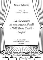 La vita attorno ad una tazzina di caffè-1948 Rione Sanità-Napoli