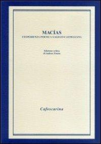 Macías. L'esperienza poetica galego-castigliana - Andrea Zinato - copertina