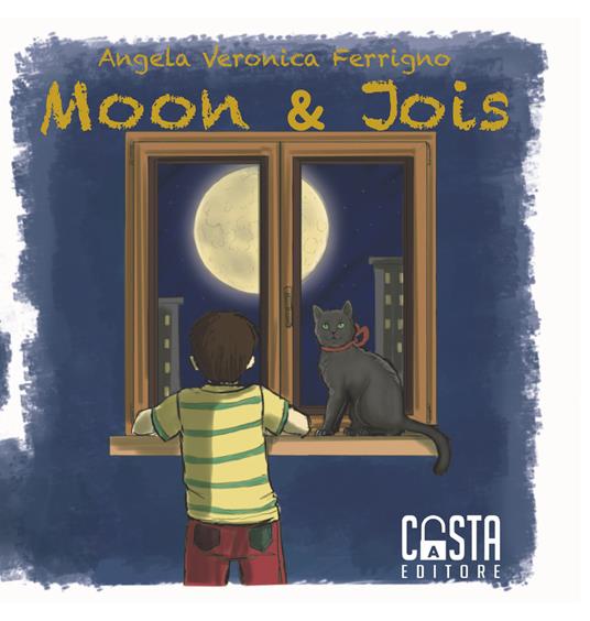 Moon & Jois. Nuova ediz. - Angela Veronica Ferrigno - copertina