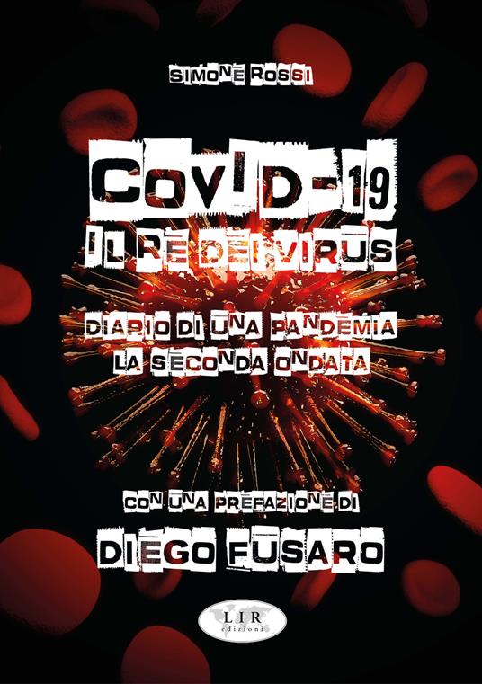 Covid il re dei virus. Diario di una pandemia. La seconda ondata - Simone Rossi - copertina