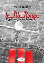 Le file rouge. Il ’43 di Luisa, Paola e Rebecca