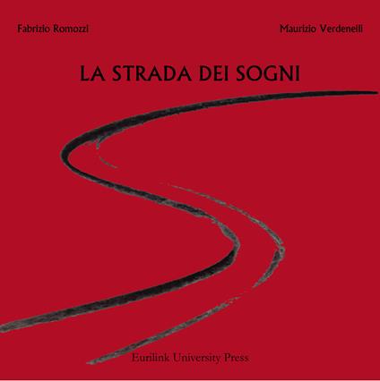 La strada dei sogni - Fabrizio Romozzi,Maurizio Verdenelli - copertina