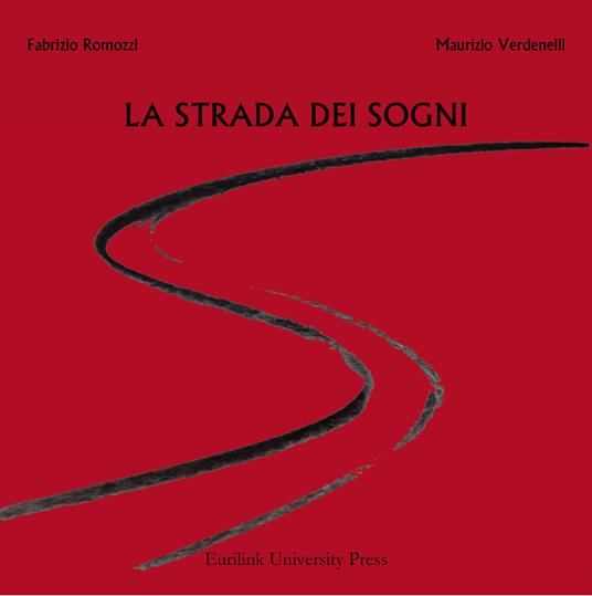 La strada dei sogni - Fabrizio Romozzi,Maurizio Verdenelli - copertina