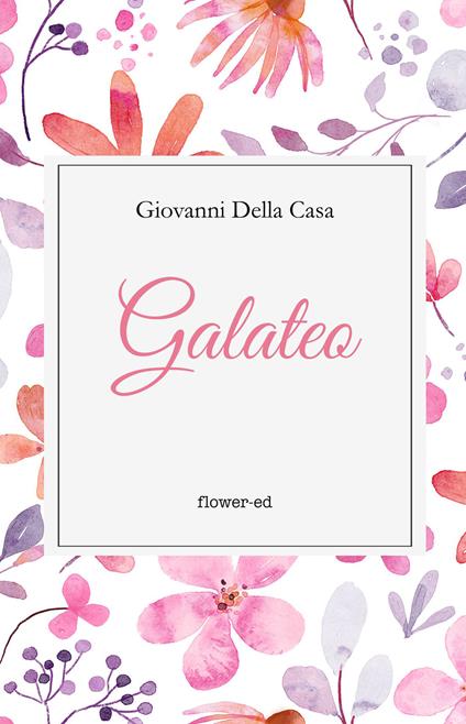 Galateo - Giovanni Della Casa - ebook