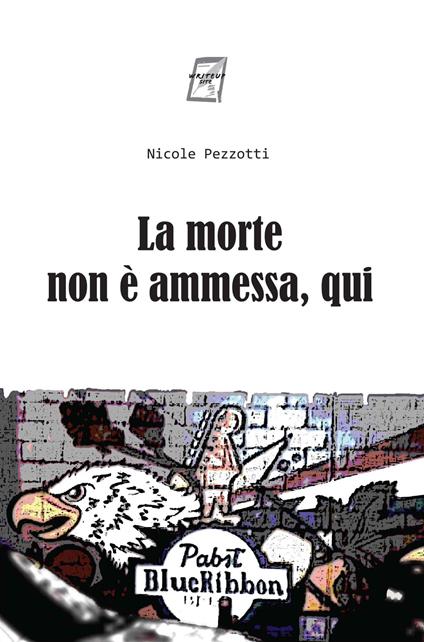 La morte non è ammessa, qui - Nicole Pezzotti - copertina