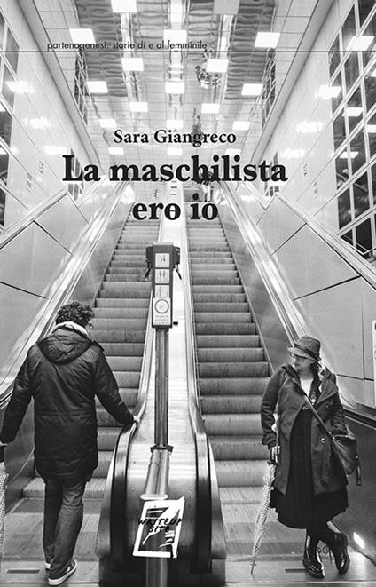 La maschilista ero io - Sara Giangreco - copertina