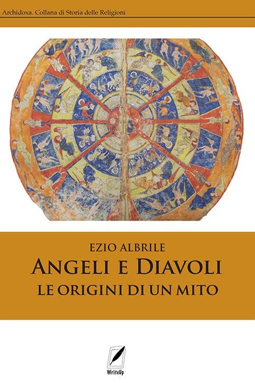 Angeli e diavoli. Le origini di un mito - Ezio Albrile - copertina