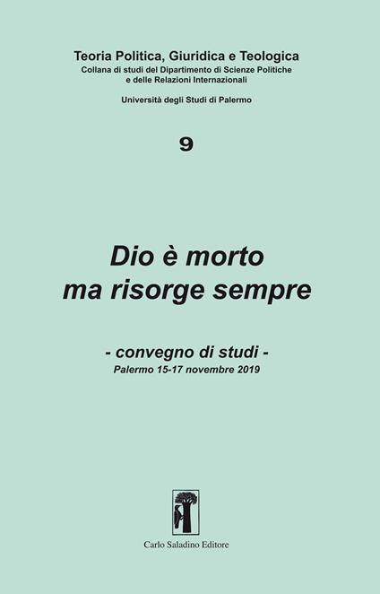 Dio è morto ma risorge sempre. Convegno di studi (Palermo, 15-17 novembre 2019) - copertina