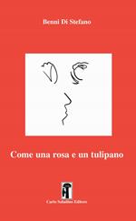 Come una rosa e un tulipano