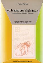 «... Io sono qua rinchiusa...». Il caso clinico di mia madre Fiammetta