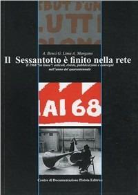 Il Sessantotto è finito nella Rete. Il 1968 «in linea»: articoli, riviste, pubblicazioni e convegni nell'anno del quarantennale - Antonio Benci,Giorgio Lima,Attilio Mangano - copertina