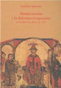 Montecassino e la riforma gregoriana. L'Exultet Vat. Barb. Lat. 592 - Lucinia Speciale - copertina