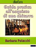 Guida pratica all'acquisto di una chitarra