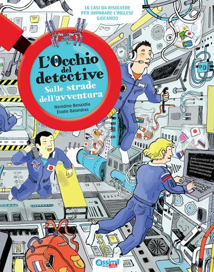 L'occhio del detective. Sulle strade dell'avventura. Con Altro formato audio - Norédine Benazdia,Elodie Balandras - copertina