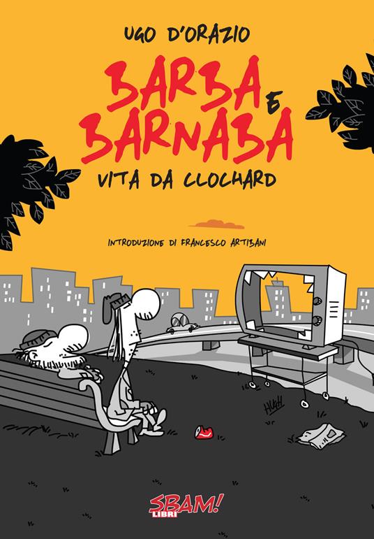 Barba & Barnaba. Vita da clochard - Ugo D'Orazio - copertina