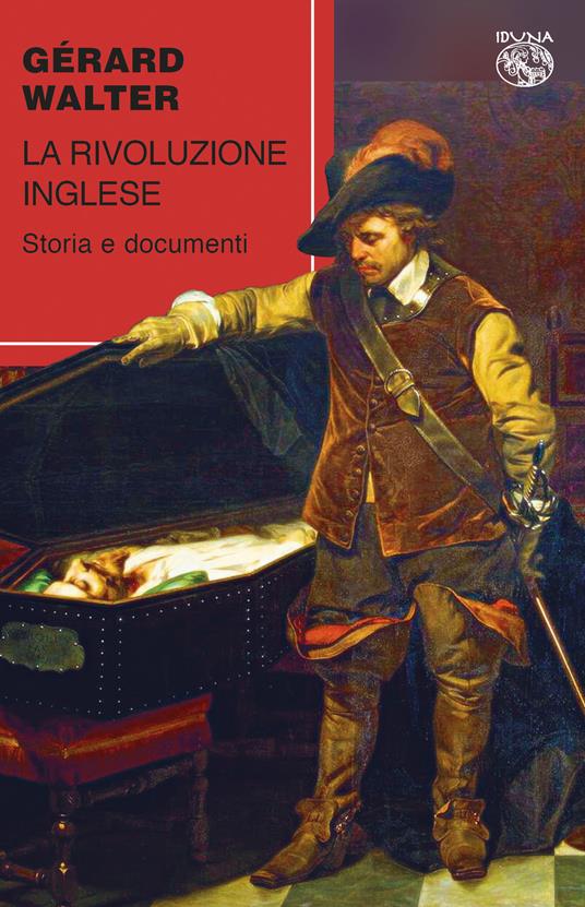 La rivoluzione inglese. Storia e documenti - Gérard Walter - copertina