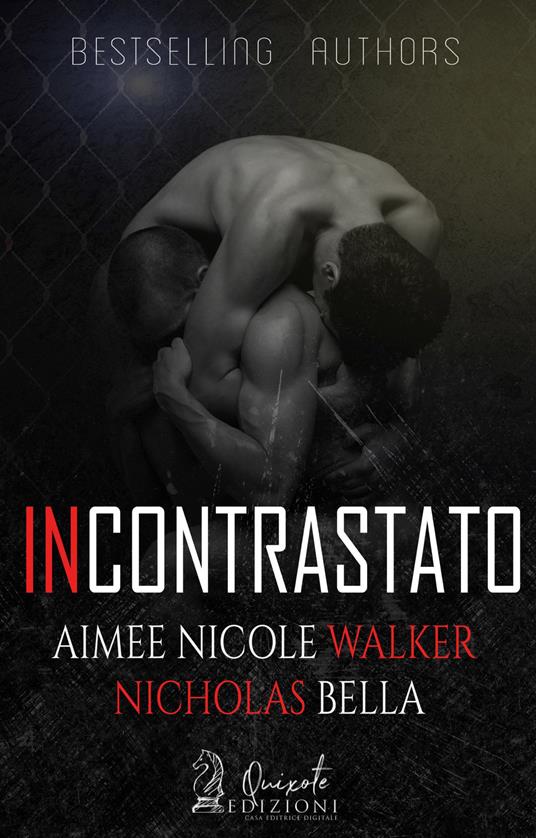 Incontrastato - Aimee Nicole Walker,Nicholas Bella - copertina