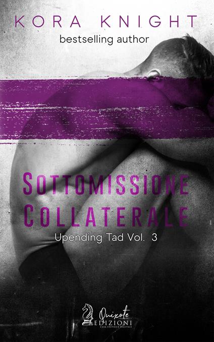 Sottomissione Collaterale - Kora Knight - ebook