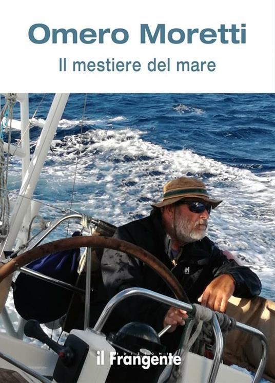 Il mestiere del mare - Omero Moretti - ebook