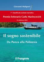 Il sogno sostenibile. Da Ponza alla Polinesia