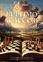 L'ultimo scacco. Vol. 2: 57 racconti significativi sugli scacchi