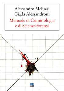 Image of Manuale di criminologia e di scienze forensi