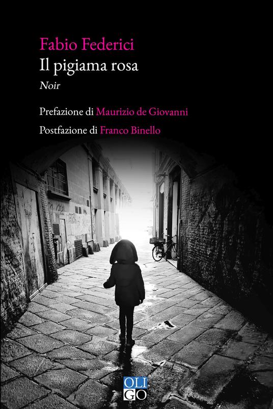 Il pigiama rosa - Fabio Federici - Libro - Oligo - Narratori | IBS