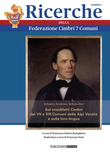 Sui cosiddetti cimbri dei VII e XIII comuni delle Alpi venete e sulla loro lingua. Ricerche della federazione cimbri 7 comuni - Johann Andreas Schmeller - copertina