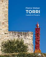 Pietro Weber. Torri