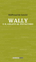 Wally e il gelato al pistacchio