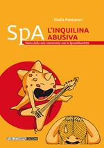 Spa. L'inquilina abusiva. Storia della mia convivenza con la spondiloartrite