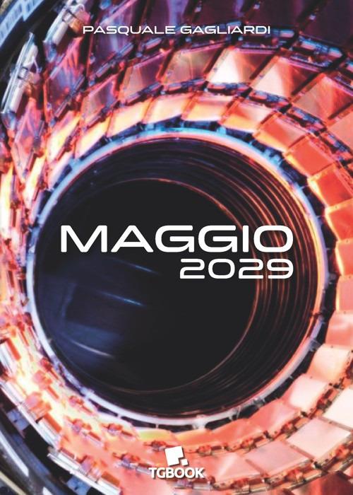 Maggio 2029 - Pasquale Gagliardi - copertina