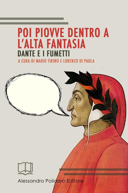 Poi piovve dentro a l'alta fantasia. Dante e i fumetti - copertina