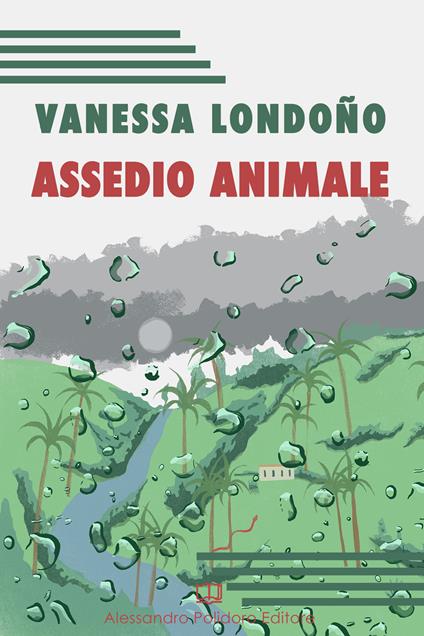 Assedio animale - Vanessa Londoño - copertina