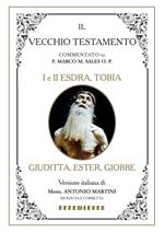 Bibbia Martini-Sales. I e II Esdra, Tobia, Giuditta, Ester, Giobbe. Il Vecchio Testamento
