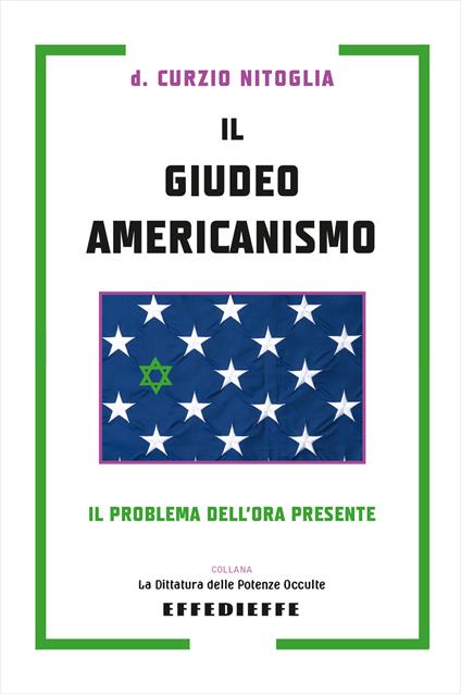 Il giudeo americanismo. Il problema dell'ora presente - Curzio Nitoglia - copertina