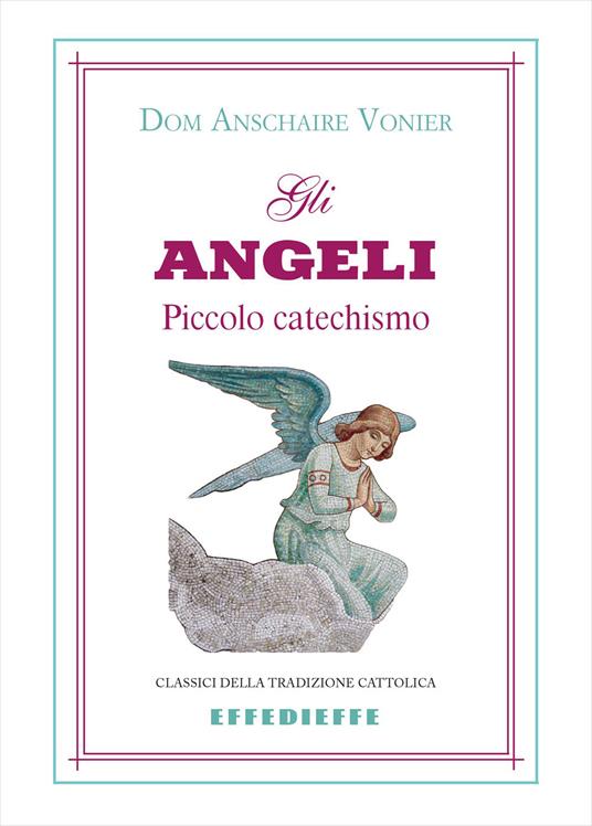 Gli angeli. Piccolo catechismo - Anscar Vonier - copertina