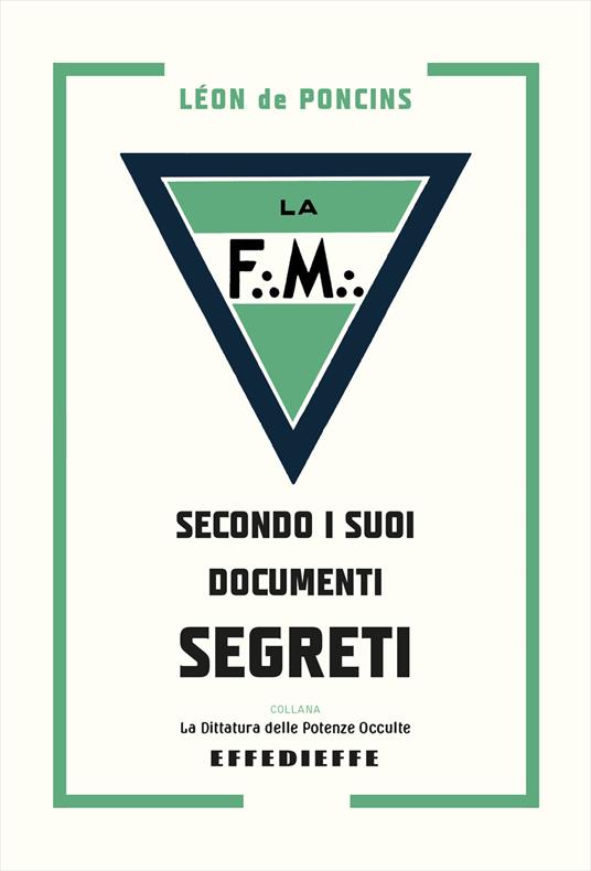 La Frammassoneria secondo i suoi documenti segreti - Léon De Poncins - copertina