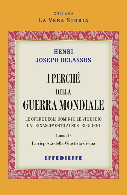 I perché della Guerra Mondiale. Vol. 1 - Henri Delassus - copertina