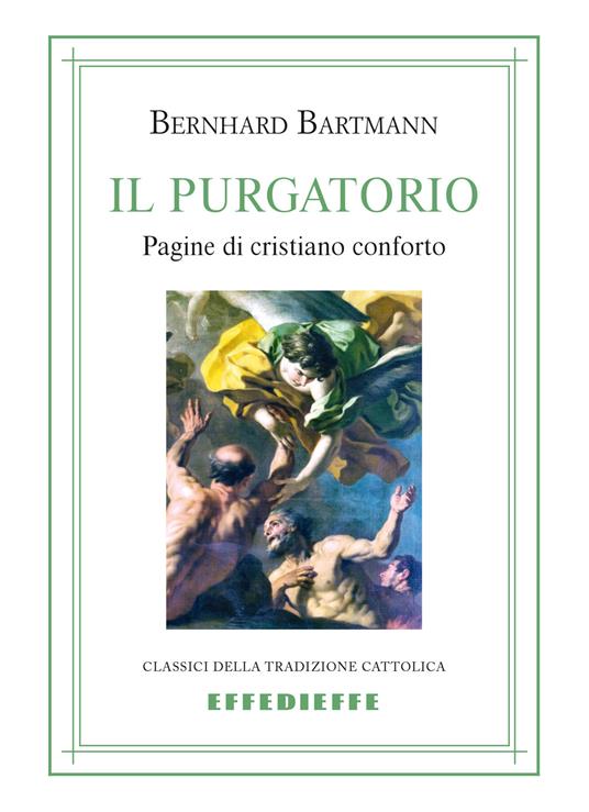 Il Purgatorio. Pagine di cristiano conforto - Bernhard Bartmann - copertina