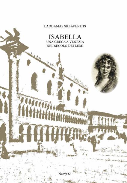 Isabella. Una greca a Venezia nel secolo dei lumi - Laodamas Sklavenitis - copertina