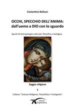 Occhi, specchio dell'anima. Dall'uomo a Dio con lo sguardo