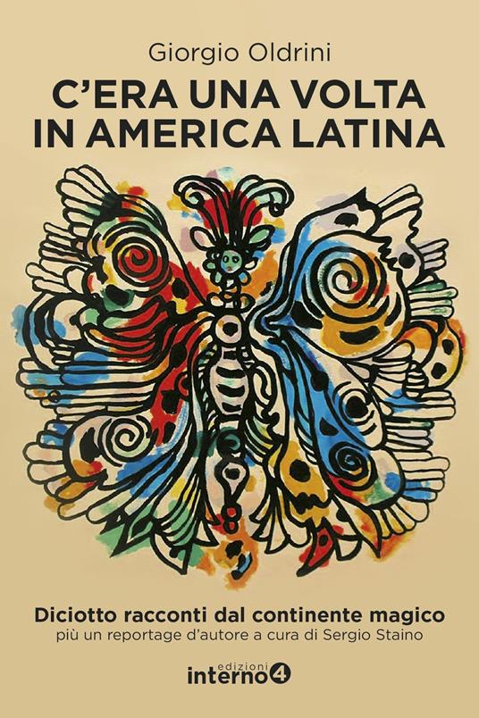C'era una volta in America Latina. Diciotto racconti dal continente magico più un reportage d'autore - Giorgio Oldrini - copertina