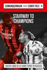 Stairway to champions. Ovvero l'anno in cui siamo tornati in paradiso