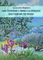 Come infondere l'amore e la speranza nell'uomo del XXI secolo