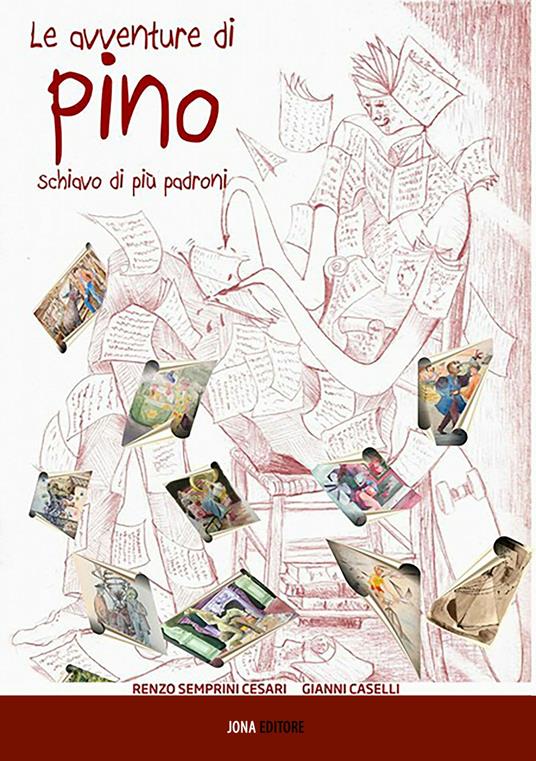 Le avventure di Pino schiavo di più padroni - Renzo Semprini Cesari,Caselli Gianni - ebook