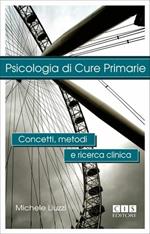 Psicologia di cure primarie. Concetti, metodi e ricerca clinica