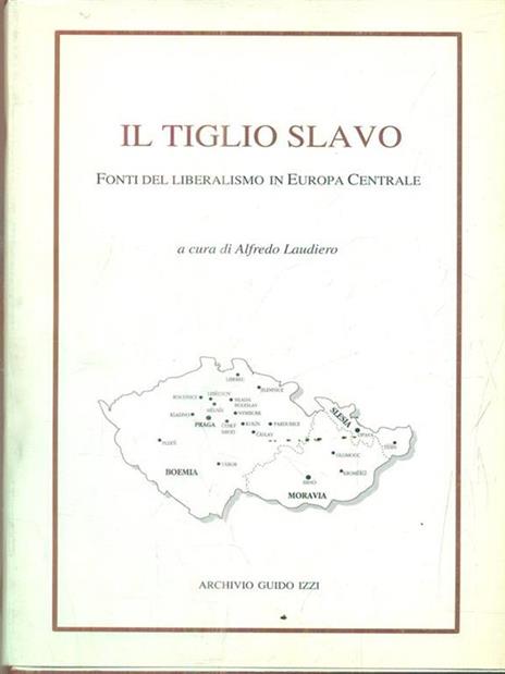 Il tiglio slavo. Fonti del liberalismo in Europa centrale - copertina