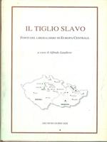 Il tiglio slavo. Fonti del liberalismo in Europa centrale