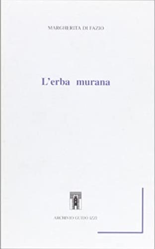 L' erba murana - Margherita Di Fazio Alberti - copertina
